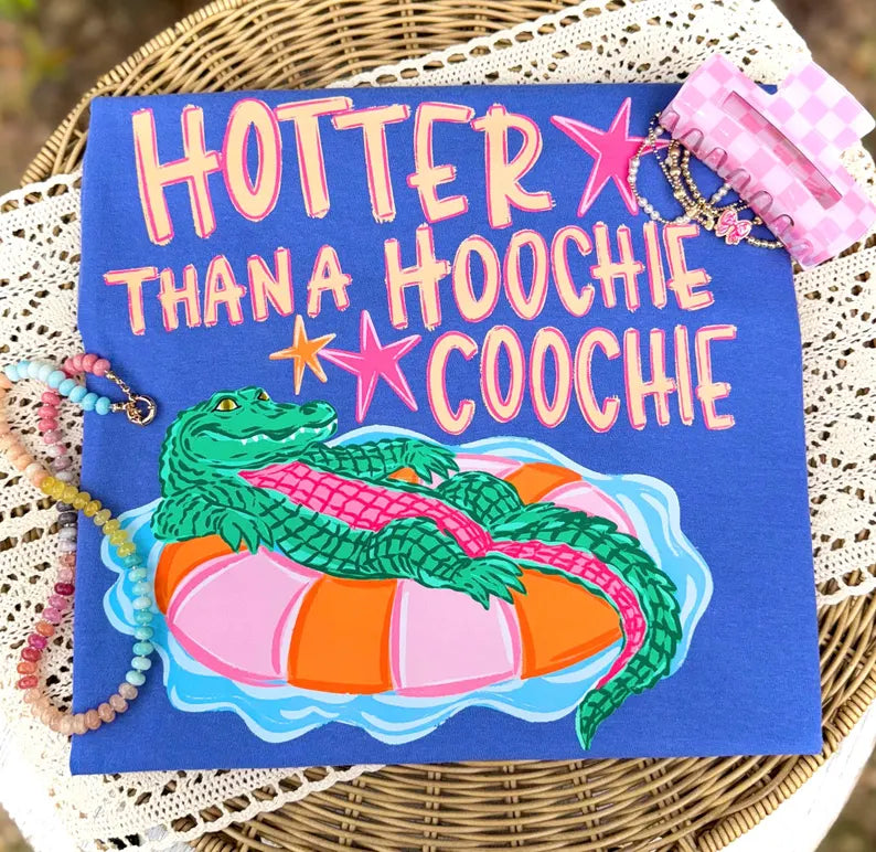 DTF Transfer “Hotter Than a Hoochie Coochie”
